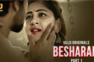 Besharam Part 01 – E03 – 2025 – Hindi Web Series – Ullu