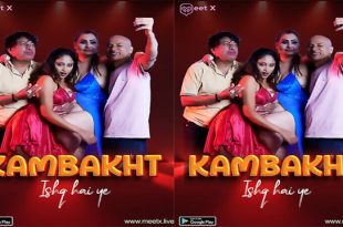 Kambakht Ishq – 2025 – Hot Web Series – Meetx