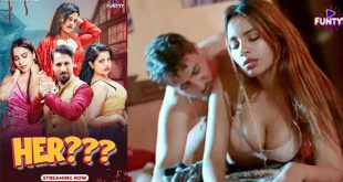 Her Malish S01Ep 3 – 4 – 2025 – Hot Web Series – Funtyy